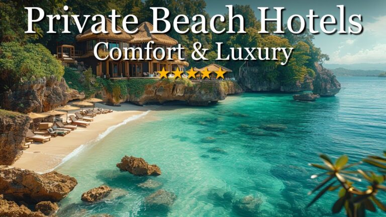 Top 10 Hotels with Private Beaches [2025 Travel Guide]